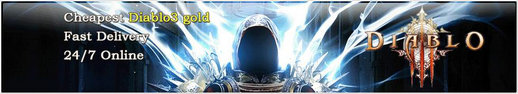 Diablo 3 gold Price,buy Diablo III gold,cheap Diablo3 gold,Diablo III gold for Sale,Cheapest Diablo3 gold,Diablo3 gold Order,Diablo 3 gold Paypal,Diablo3 gold Money,Buying Diablo3 gold,Diablo3 gold Farming,Diablo3 gold Shop